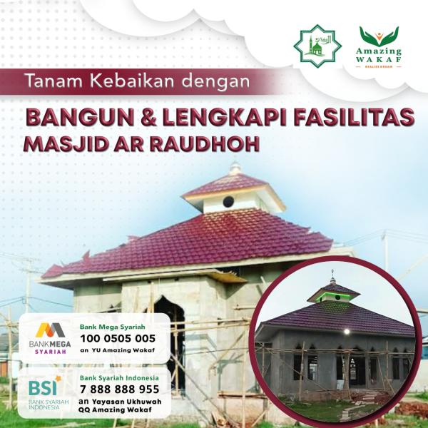 Bangun & Lengkapi Fasilitas Masjid Ar Raudhoh